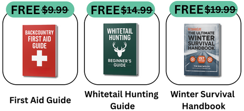 + FREE First Aid Guide, Whitetail Hunting Guide, Winter Survival Handbook